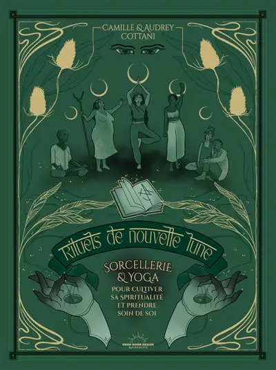 Rituels de nouvelle Lune : sorcellerie & yoga pour cultiver sa spiritualité et prendre soin de soi