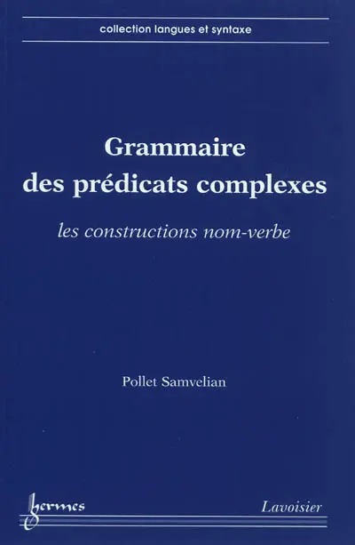 Grammaire des prédicats complexes : les constructions nom-verbe