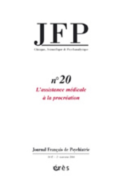 JFP Journal français de psychiatrie, n° 20. L'aide médicale à la procréation : enjeux et controverses