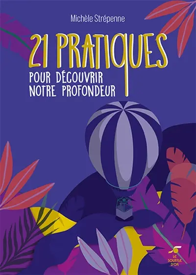 21 pratiques pour découvrir notre profondeur