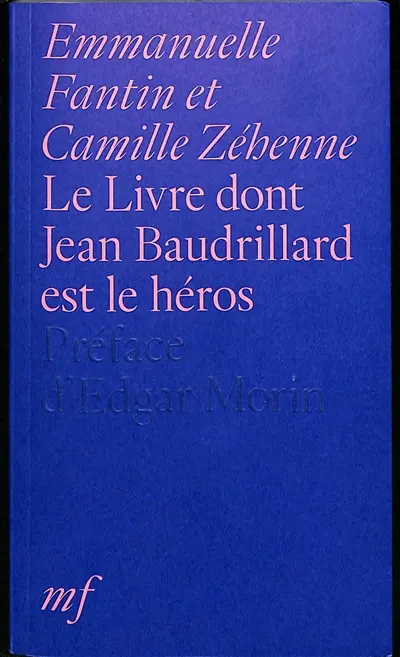 Le livre dont Jean Baudrillard est le héros