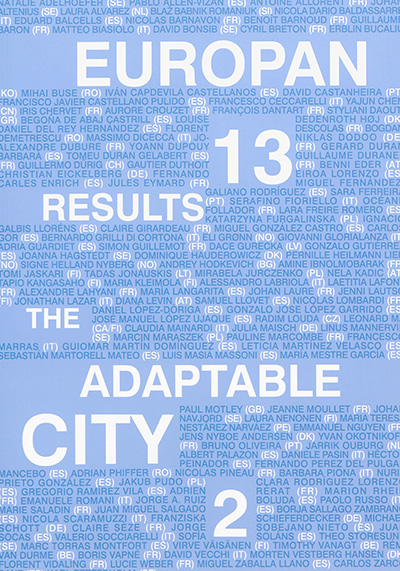 The adaptable city. Vol. 2. Europan 13 results