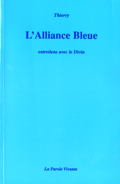 L'alliance bleue : entretiens avec le divin