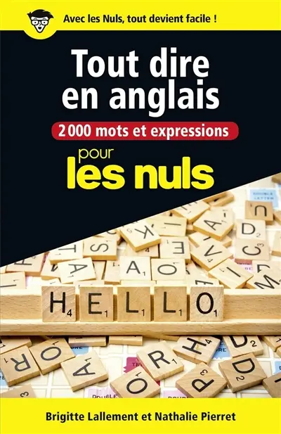 2.000 mots et expressions pour tout dire en anglais : pour les nuls