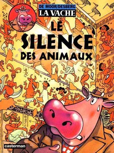 La vache. Vol. 5. Le silence des animaux
