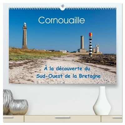 Cornouaille A la découverte du Sud-Ouest de la Bretagne (Calendrier mural 2026 DIN A2 vertical) calendrier de bureau : Un tour de Concarneau à l'île-de-Sein