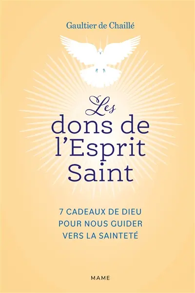 Les dons de l'Esprit Saint : 7 cadeaux de Dieu pour nous guider vers la sainteté
