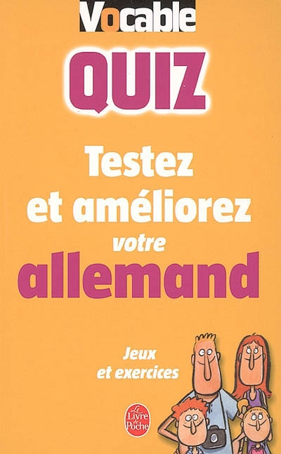 Vocable quiz allemand : testez et améliorez votre allemand : jeux et exercices