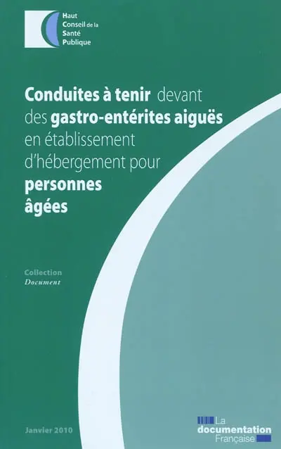 Conduites à tenir devant des gastro-entérites aiguës en établissement d'hébergement pour personnes âgées