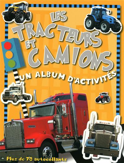 Les tracteurs et camions : un album d'activités