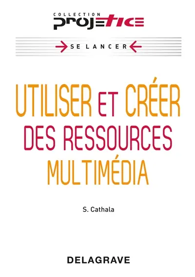 Utiliser et créer des ressources multimédia