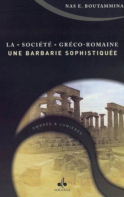 La société gréco-romaine, une barbarie sophistiquée ?