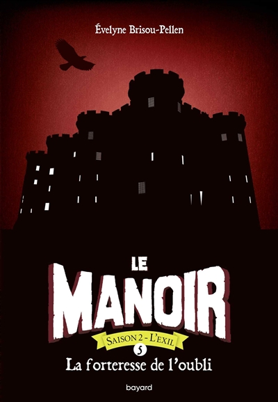 La forteresse de l'oubli : Le Manoir saison 2