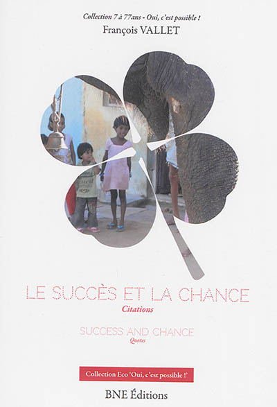 Le succès et la chance : citations. Success and chance : quotes