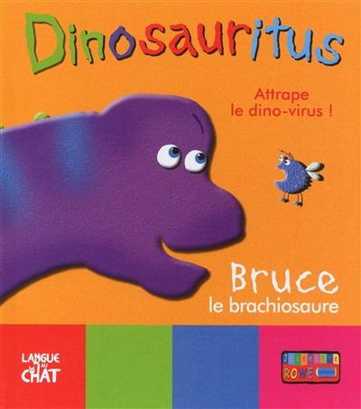 Dinosauritus : attrape le dino-virus !. Bruce le brachiosaure