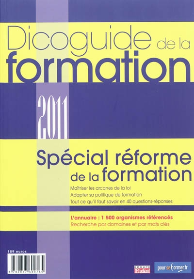 Dicoguide de la formation : spécial réforme de la formation : 2011