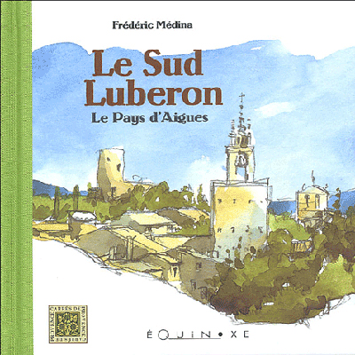 Le sud Luberon : le pays d'Aigues