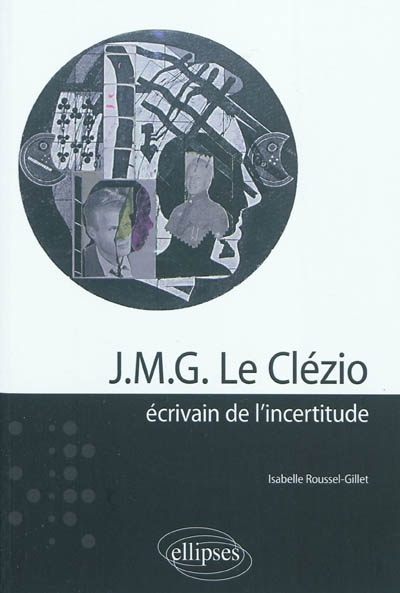 J.M.G. Le Clézio : écrivain de l'incertitude