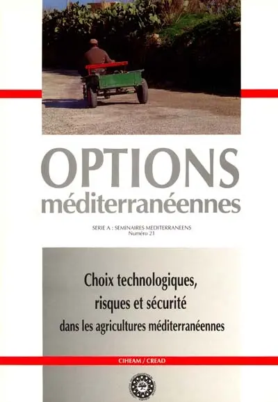 Choix technologiques, risques et sécurité dans les agricultures méditerranéennes