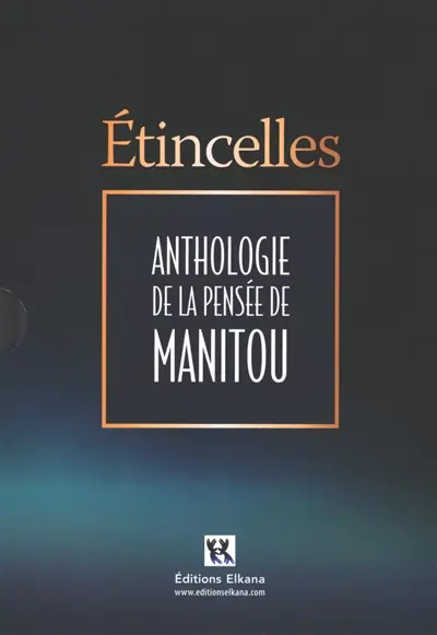 Etincelles : anthologie de la pensée de Manitou