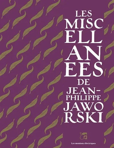 Les miscellanées de Jean-Philippe Jaworski