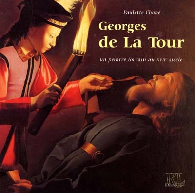 Georges de La Tour : un peintre lorrain au XVIIe siècle
