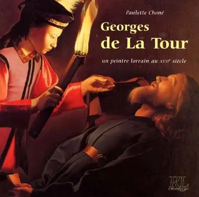 Georges de La Tour : un peintre lorrain au XVIIe siècle
