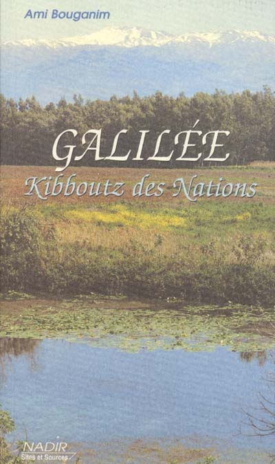 La Galilée : kibboutz des nations