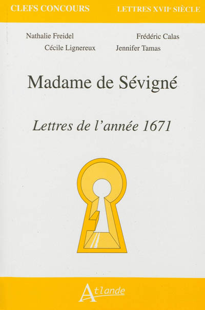 Madame de Sévigné : lettres de l'année 1671