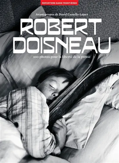 Robert Doisneau : 100 photos pour la liberté de la presse