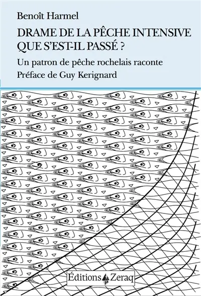 Drame de la pêche intensive : que s'est-il passé ? : un patron de pêche rochelais raconte
