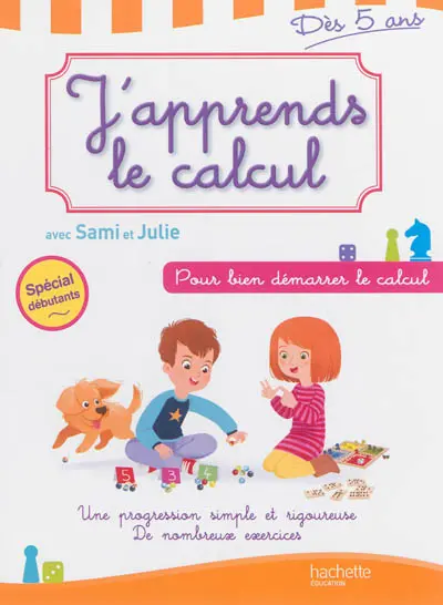 J'apprends le calcul avec Sami et Julie, dès 5 ans : pour bien démarrer le calcul