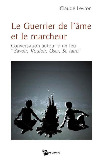 Le guerrier de l'âme et le...