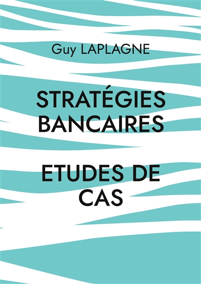 Stratégies bancaires :...
