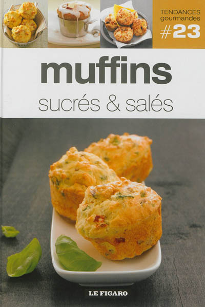 Muffins sucrés & salés