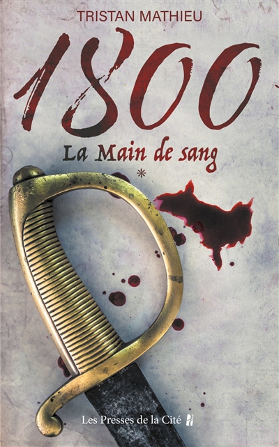 1800 : la main de sang. Vol. 1