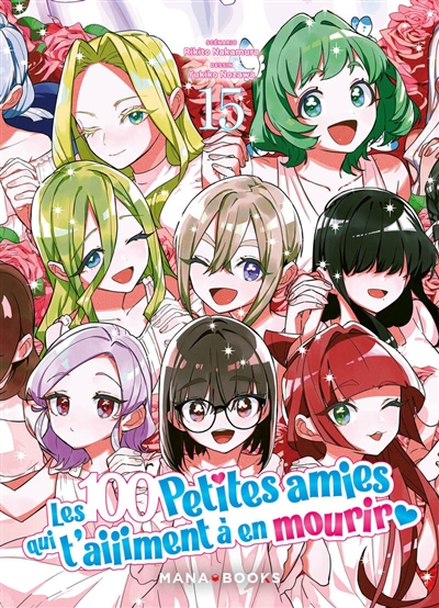 Les 100 petites amies qui t'aiiiment à en mourir. Vol. 15