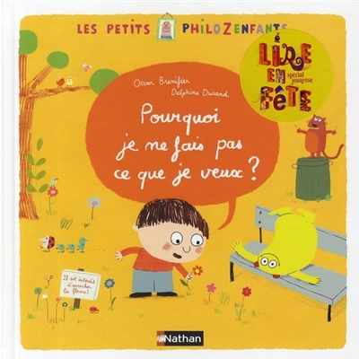 Pourquoi je ne fais pas ce que je veux? (Les petits Philozenfants)