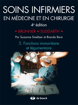 Soins infirmiers en médecine et en chirurgie. Vol. 5. Fonctions immunitaire et tégumentaire