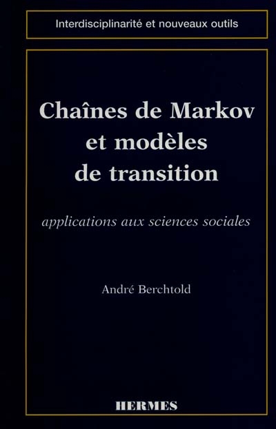 Chaînes de Markov et modèle de transition : théorie et applications en sciences sociales