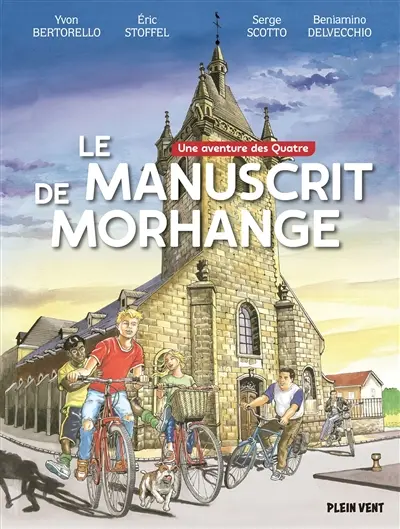 Une aventure des quatre. Le manuscrit de Morhange