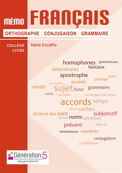 Mémo français : orthographe, conjugaison, grammaire : collège, lycée