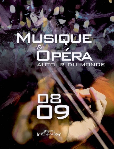Musique et opéra autour du monde, 2008-2009