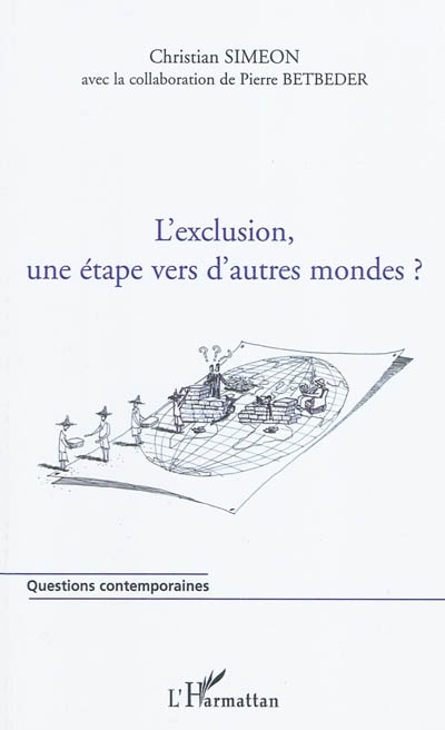 L'exclusion, une étape vers d'autres mondes ?