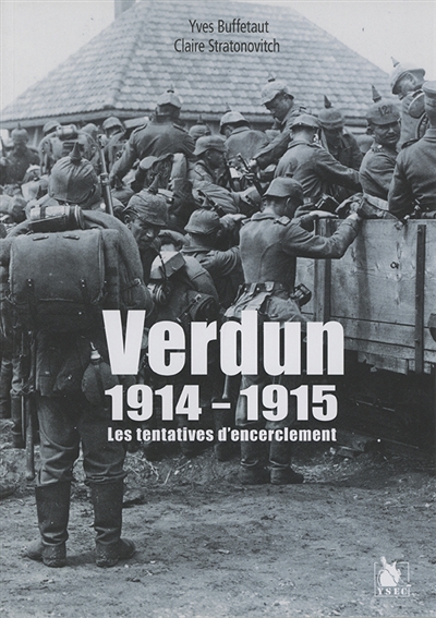 Verdun 1914-1915 : les tentatives d'encerclement