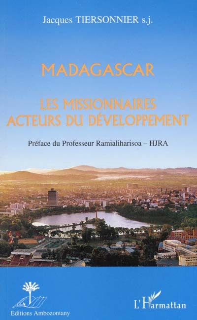 Madagascar : les missionnaires acteurs du développement