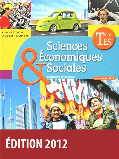 Sciences économiques & sociales terminale ES, enseignement spécifique : programme 2012
