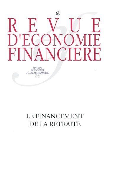 Revue d'économie financière, hors-série, n° 68. Le financement de la retraite