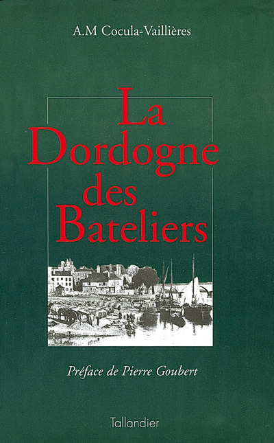 La Dordogne des bâteliers