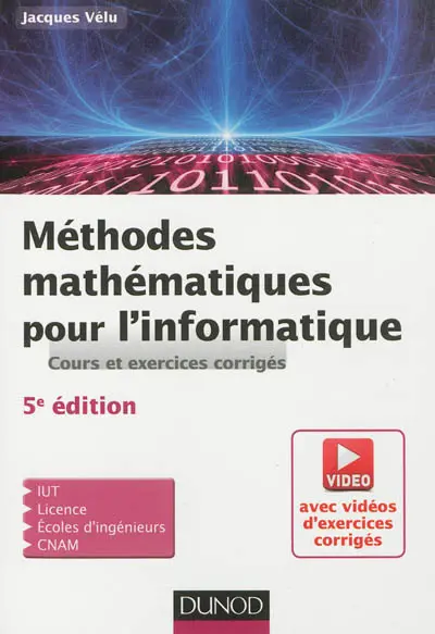 Méthodes mathématiques pour l'informatique : cours et exercices corrigés